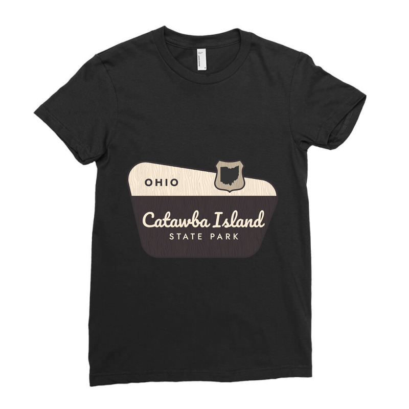 Catawba Island State Park Ohio Welcome Sign Ladies Fitted T-Shirt by dentistdamaging500 | Artistshot