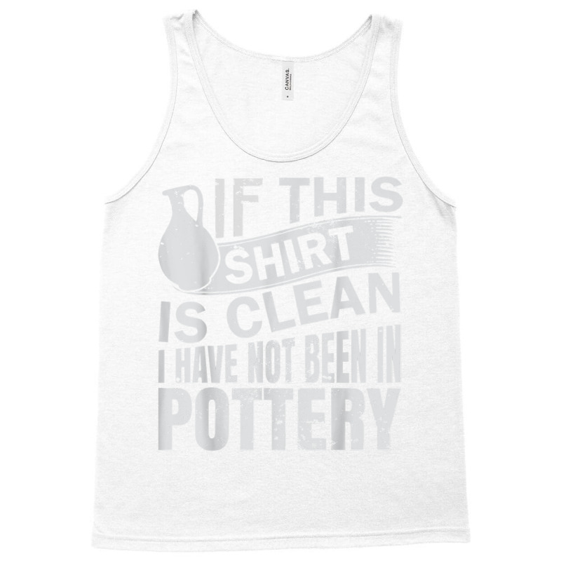 Pottery Funny Ceramic Artist T Shirt Tank Top | Artistshot