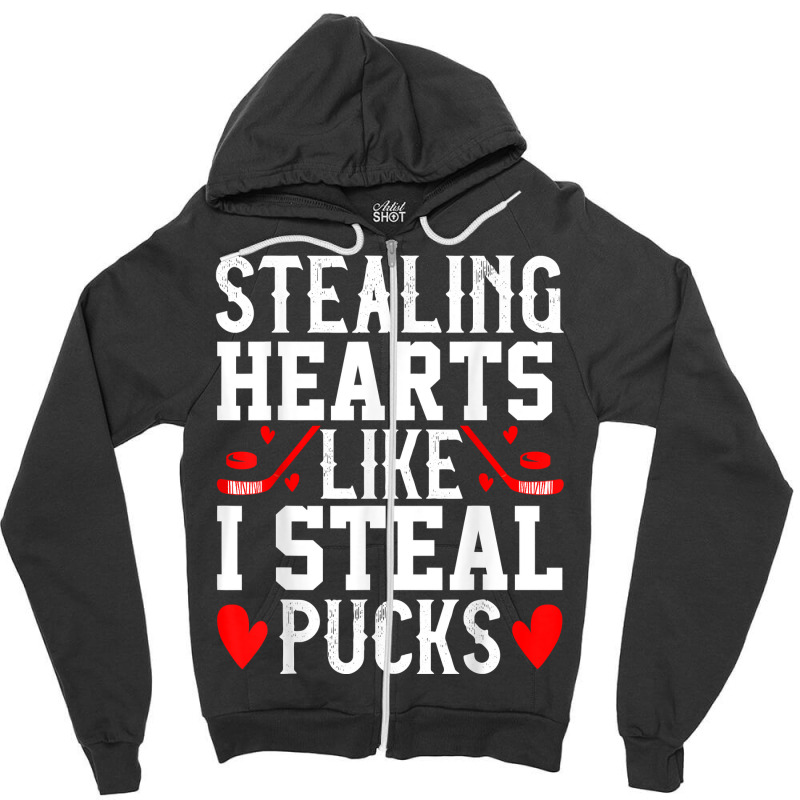 Stealing Hearts Like I Steal Pucks San Valentine T Shirt Zipper Hoodie | Artistshot