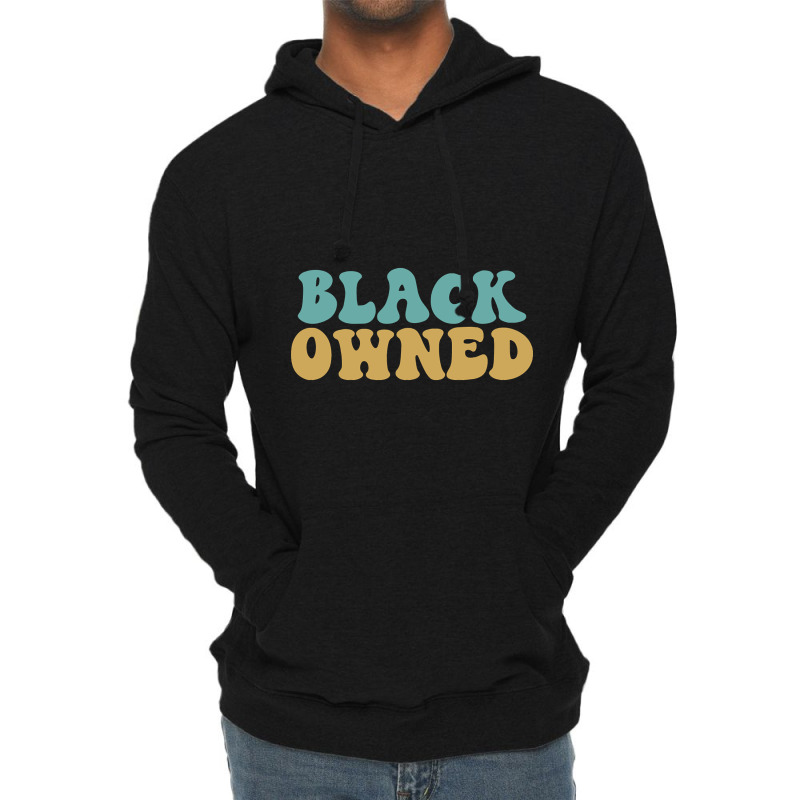 Black Owned Lightweight Hoodie by CrystalRied88 | Artistshot