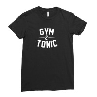 Gym And Tonic Ladies Fitted T-shirt | Artistshot