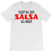 Salsa Dance Bachata Cumbia Merengue Latin Salsa Dancing T Shirt T-shirt | Artistshot