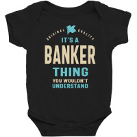 Banker Work Job Title Gift Baby Bodysuit | Artistshot