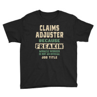 Claims Adjuster Work Job Title Gift Youth Tee | Artistshot