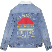 I Hate Pulling Out Boating Vintage Boat Captain Graphic Tank Top Unisex Sherpa-lined Denim Jacket | Artistshot