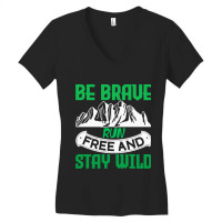 Camping Gift Be Brave Run Free And Stay Wild Women's V-neck T-shirt | Artistshot