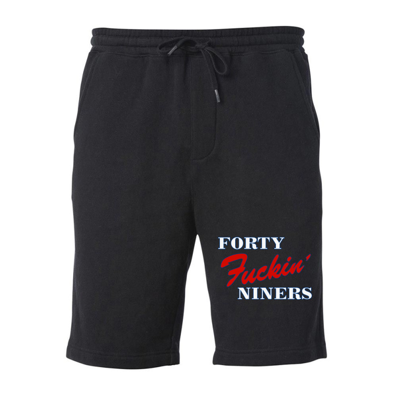 Forty Fuckin' Niners Quotes Fleece Short by Star Store | Artistshot