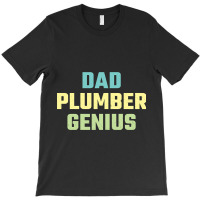 Plumber Dad-5zofn T-shirt | Artistshot