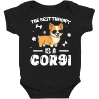 The Best Therapy Is A Corgi Dog Lover Owner Funny T Shirt Baby Bodysuit | Artistshot