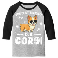 The Best Therapy Is A Corgi Dog Lover Owner Funny T Shirt Youth 3/4 Sleeve | Artistshot