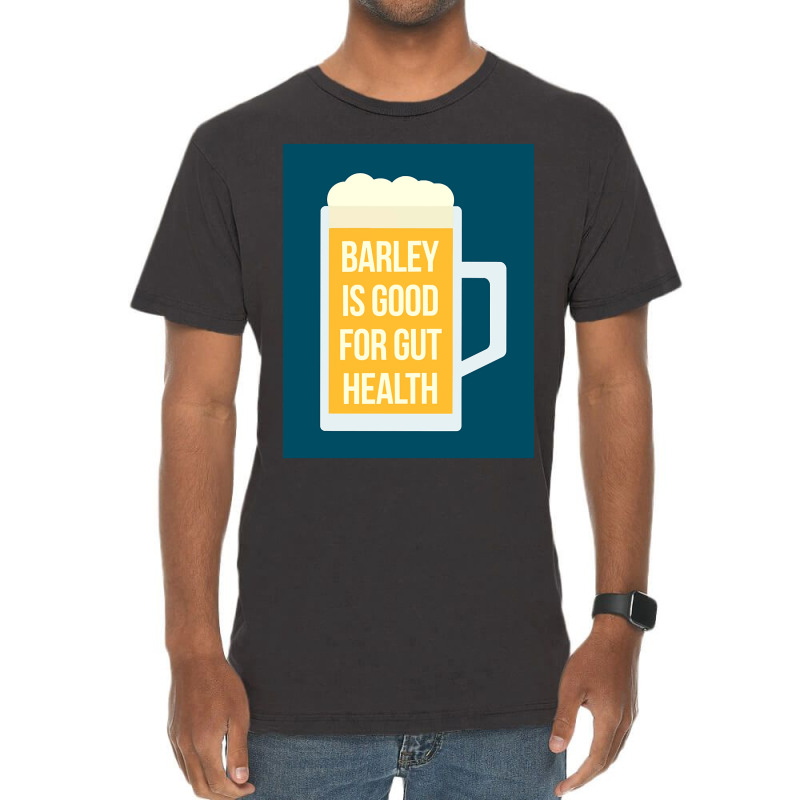 Barley Is Good For Gut Health Vintage T-shirt | Artistshot