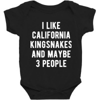 California Kingsnakes Funny Quote Baby Bodysuit | Artistshot