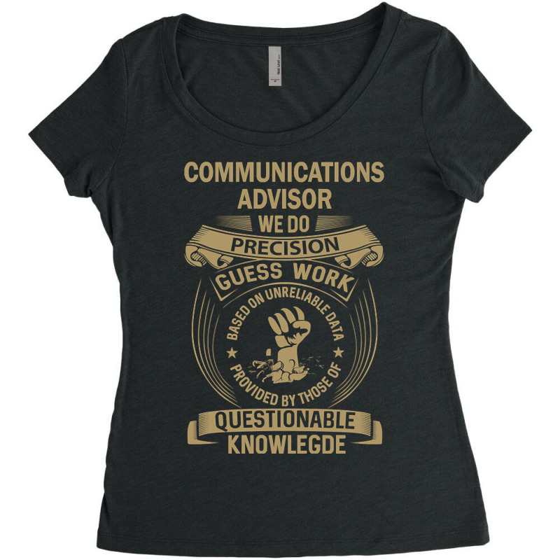 Communications Advisor - We Do Precision Women's Triblend Scoop T-shirt by BrianneRemers65 | Artistshot