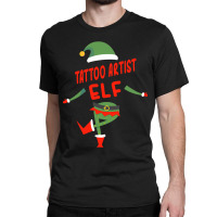 Cute I'm The Tattoo Artist Elf Christmas Gift Classic T-shirt | Artistshot