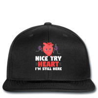 Nice Try Heart Im Still Here Heart Attack Heart Warriors T Shirt Printed Hat | Artistshot