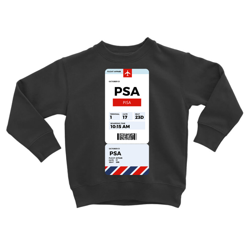 Pisa Boarding Pass Toddler Sweatshirt | Artistshot