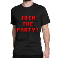 Png Join The Party 8-bit Message High Classic T-shirt | Artistshot