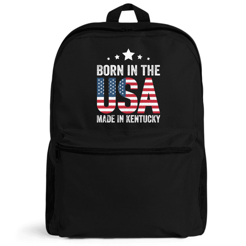 Born In The Usa Made And Raised In Kentucky Backpack | Artistshot