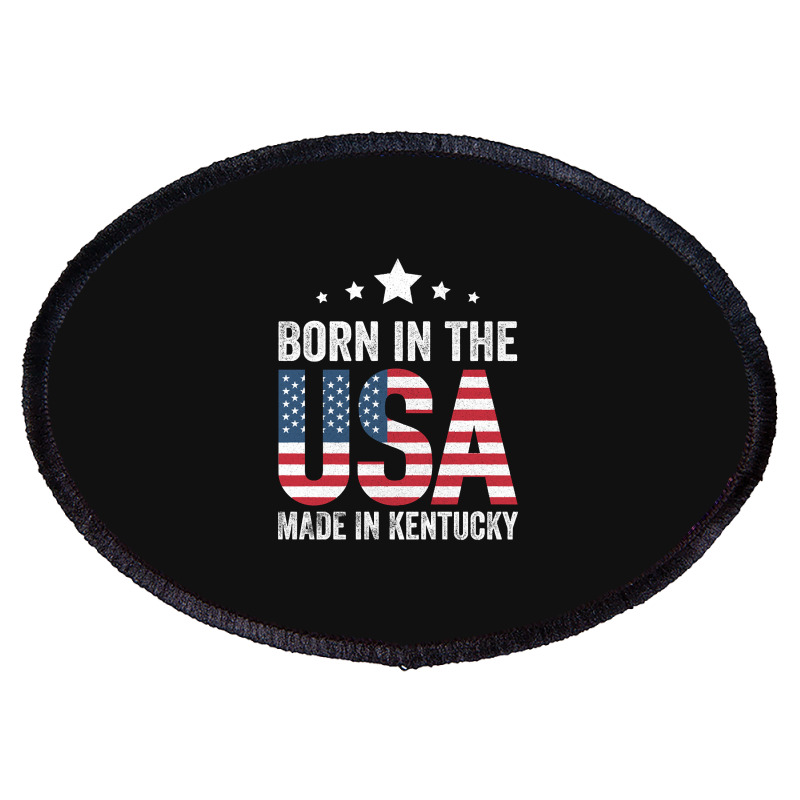 Born In The Usa Made And Raised In Kentucky Oval Patch | Artistshot