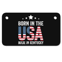 Born In The Usa Made And Raised In Kentucky Motorcycle License Plate | Artistshot