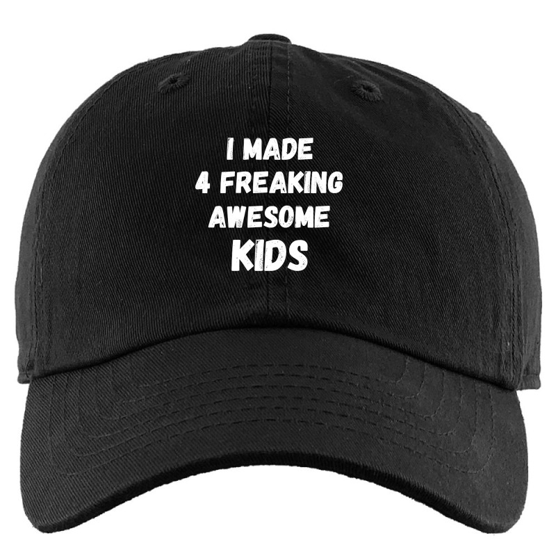 Parents Of 4 Kids I Made 4 Freaking Awesome Kids Kids Cap | Artistshot