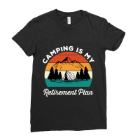 Camping Is My Retirement Plan Ladies Fitted T-shirt | Artistshot