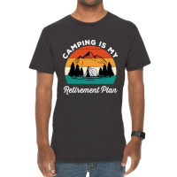 Camping Is My Retirement Plan Vintage T-shirt | Artistshot