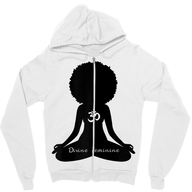 Womens Divine Feminine Black Girl Yoga Self Love Om Wellness T Shirt Zipper Hoodie by kayleeantb2tp | Artistshot