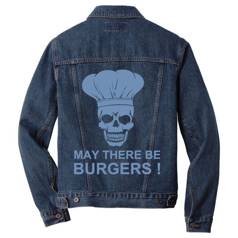 Bbq Sayings Grilling Sayings May There Be Burgers Men Denim Jacket by resaleberries875 | Artistshot