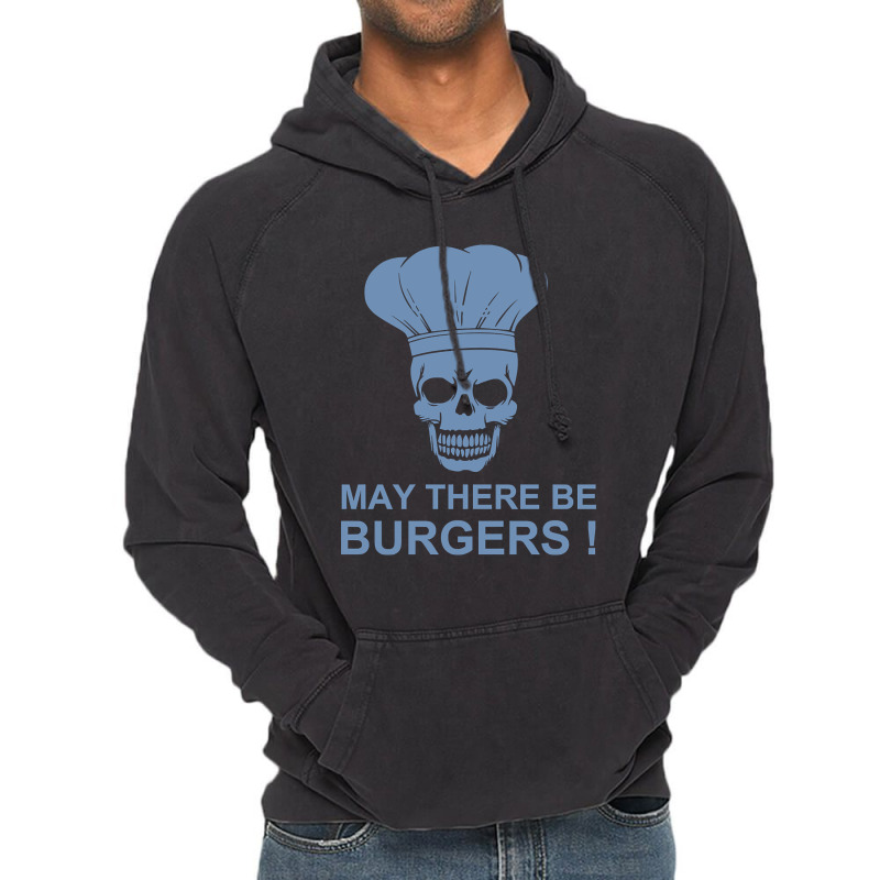 Bbq Sayings Grilling Sayings May There Be Burgers Vintage Hoodie by resaleberries875 | Artistshot