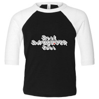 Best Daughter Ever-qjo6a Toddler 3/4 Sleeve Tee | Artistshot