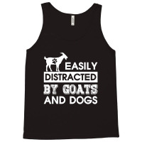 Easily Distracted By Goats And Dogs Tank Top | Artistshot