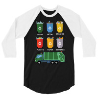 Limited Edition Recycle Bin Garbage Day Waste Management Garbage Truck 3/4 Sleeve Shirt | Artistshot