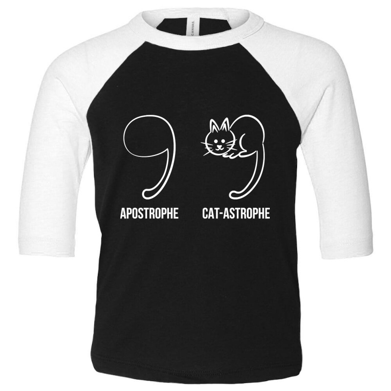 Apostrophe Vs Catastrophe. Funny Cat Pun English Grammar Toddler 3/4 Sleeve Tee by definitelyoakland6 | Artistshot