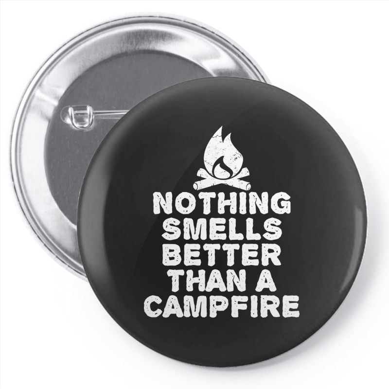 Camping T Shirt - Nothing Smells Better Than A Campfire-bpcfg Pin-back Button | Artistshot