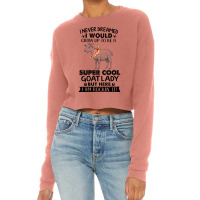 I Would Grow Up To Be A Super Cool Goat Lady Cropped Sweater | Artistshot