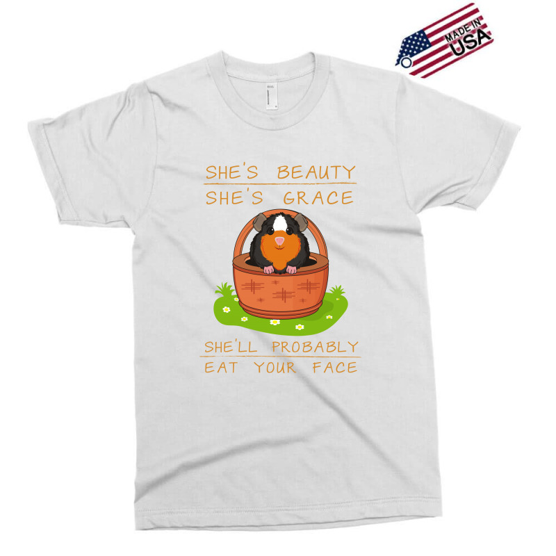 Guinea Pigs She's Beauty She's Grace She'll Probably Eat Your Face Exclusive T-shirt | Artistshot