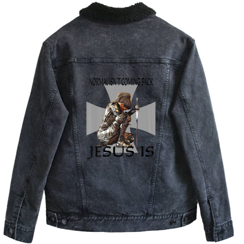 Normal Isn't Coming Back Jesus Is Christian Warrior Messages Unisex Sherpa-lined Denim Jacket | Artistshot