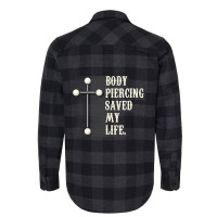 Body Piercing Saved My Life I Christianity I Jesus Flannel Shirt | Artistshot