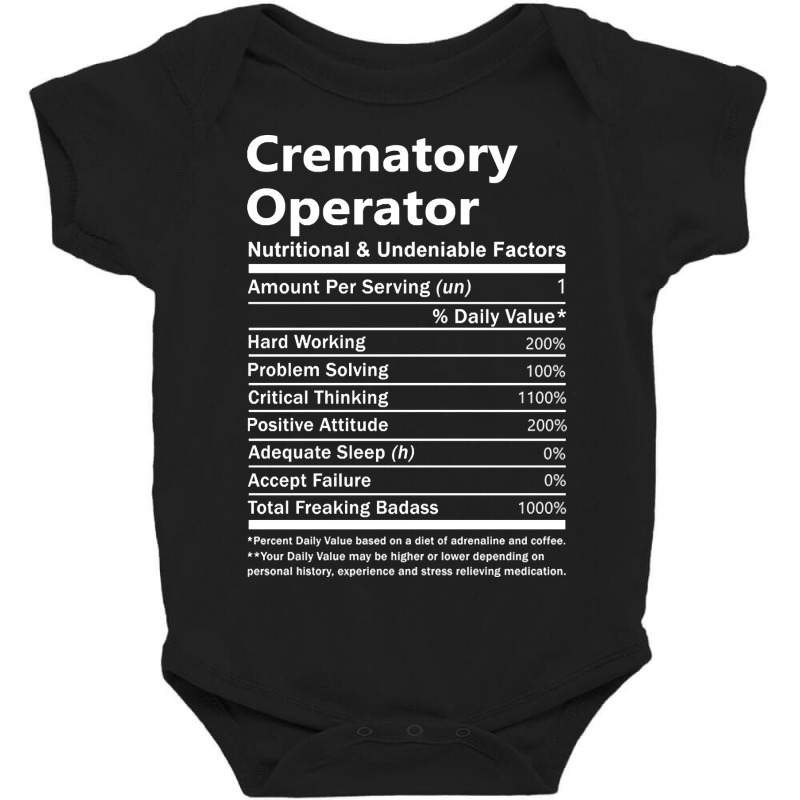 Crematory Operator - Nutritional And Undeniable Factors Baby Bodysuit by BrianneRemers65 | Artistshot