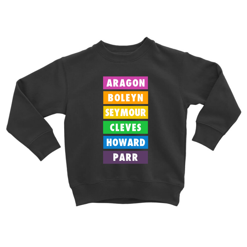 Six The Musical Rainbow Toddler Sweatshirt by HelloShop | Artistshot