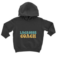 Lacrosse Coach Toddler Hoodie | Artistshot