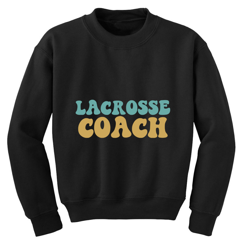 Lacrosse Coach Youth Sweatshirt by geishascessation326 | Artistshot