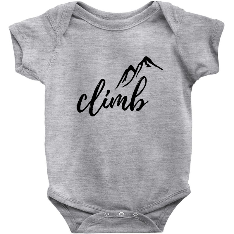 Find The Tallest Mountain You Can And Climb It. Baby Bodysuit | Artistshot