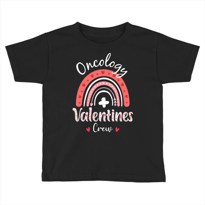 Oncology Valentine Crew Funny Oncology Nurse Valentine Long Sleeve T S Toddler T-shirt by luckenbg | Artistshot