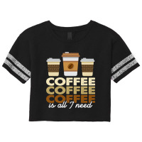 Coffee Coffee Coffee Is All I Need Funny Coffee Retro Scorecard Crop Tee | Artistshot