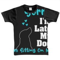 Hot Trend Sorry I'm Late My Dog Was Sitting On Me Dog Graphic Youth T-shirt | Artistshot