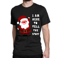 Christmas 2022 Iam Here Classic T-shirt | Artistshot