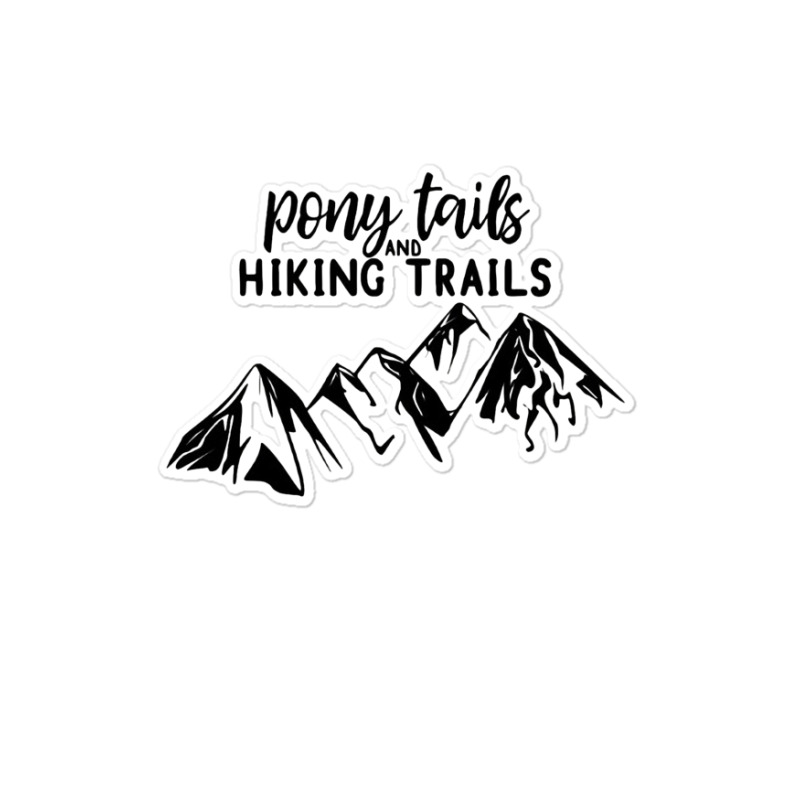 Pony Tails And Hiking Trials Sticker | Artistshot