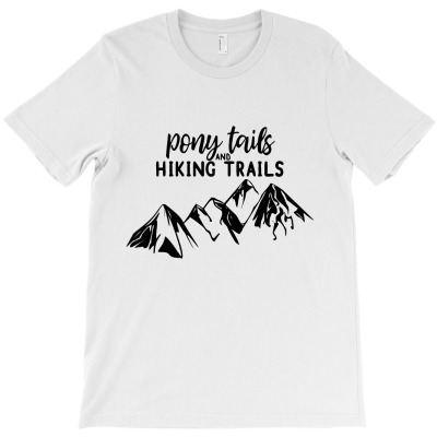 Pony Tails And Hiking Trials T-shirt Designed By Hoainv